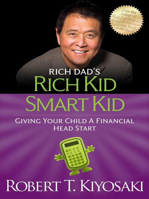 Title details for Rich Kid Smart Kid by Robert T. Kiyosaki - Available